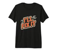 Gracioso I'Ll Fix It Memes I Will Fix It Quotes Let's Fix It Camiseta Premium