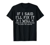 Gracioso I'll Fix It Procrastination Texto Handyman Humor Camiseta