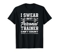 Gracioso Juro Que mi Entrenador Personal no Puede Contar Camiseta gráfica económica