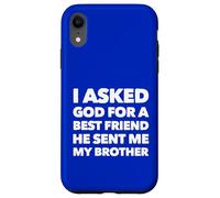 Gracioso le pedí a Dios un Mejor Amigo Hermano Carcasa para iPhone XR