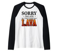 Gracioso Lo Siento, llego Tarde Pero el Piso era Lava Camiseta Manga Raglan