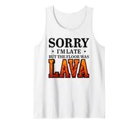 Gracioso Lo Siento, llego Tarde Pero el Piso era Lava Camiseta sin Mangas