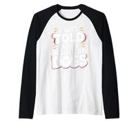 Gracioso Me dijeron que habría perros Hilarante Sarcasmo Perro Camiseta Manga Raglan