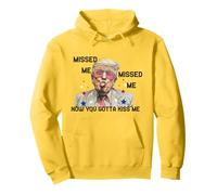 Gracioso Me extrañó Me extrañó Ahora Tienes Que besarme Trump Sudadera con Capucha