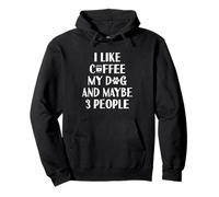 Gracioso Me gusta el café mi perro y tal vez 3 personas | Barista Sudadera con Capucha