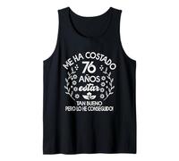 Gracioso Me Ha Costado 76 Años Estar Tan Bueno Cumpleaños Camiseta sin Mangas
