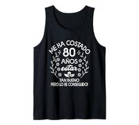 Gracioso Me Ha Costado 80 Años Estar Tan Bueno Cumpleaños Ca Camiseta sin Mangas