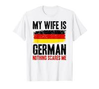 Gracioso Mi Esposa Es Alemana Nada Me Asusta Camiseta