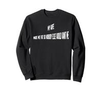 Gracioso Mi Esposa Me Hizo Gorda para Que Nadie Más Me Quería Sudadera
