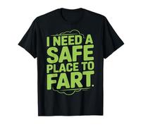 Gracioso Necesito Un Lugar Seguro Para Pedos Humor Diciendo Pedo Broma Camiseta
