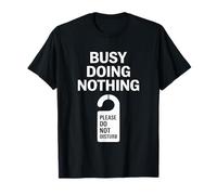 Gracioso No Hacer Nada Broma Sarcasmo Snarky Humor Camiseta
