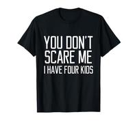 Gracioso, no me asusta, tengo cuatro hijos, mamá, familia Camiseta