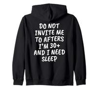 Gracioso No me invites a después de Que Tengo más de 30 años y Necesito Dormir Sudadera con Capucha