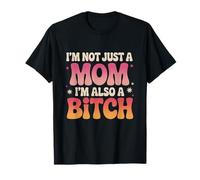 Gracioso No soy solo una mamá, también soy una perra Camiseta