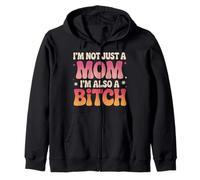 Gracioso No soy solo una mamá, también soy una perra Sudadera con Capucha