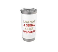 Gracioso No soy un asesino en serie Prometo citas sarcásticas Vaso térmico de acero inoxidable de doble pared