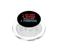 Gracioso No Soy un Asesino en Serie Sarcástico Humor Oscuro Citas PopSockets PopGrip para MagSafe