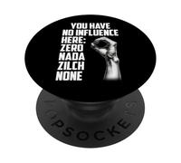 Gracioso No Tienes Influencia Aquí PopSockets PopGrip Adhesivo