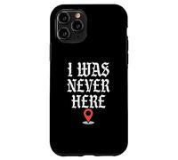 Gracioso Nunca Estuve Aquí | Geolocalización Carcasa para iPhone 11 Pro