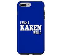 Gracioso Ojalá una Karen Fuera una Broma Chistosa Carcasa para iPhone 7 Plus/8 Plus