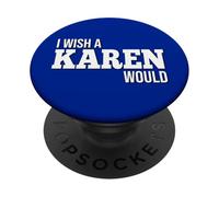 Gracioso Ojalá una Karen Fuera una Broma Chistosa PopSockets PopGrip Adhesivo
