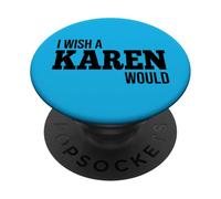 Gracioso Ojalá una Karen Fuera una Broma Chistosa PopSockets PopGrip Adhesivo