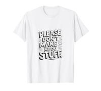 Gracioso por Favor No Me Haces Hacer Cosas Sarcástico Introvertido Meme Camiseta