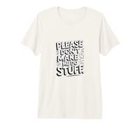 Gracioso por Favor No Me Haces Hacer Cosas Sarcástico Introvertido Meme Camiseta Premium