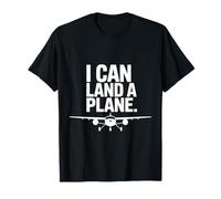 Gracioso Puedo aterrizar un avión Aviación Piloto Humor Camiseta