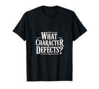 Gracioso Qué Defectos De Personaje Decir Humorístico Camiseta