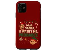 Gracioso Querido Papá Noel, Probablemente no FUI yo Navidad Carcasa para iPhone 11