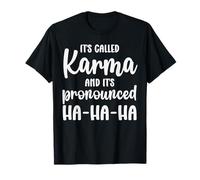 Gracioso Se llama Karma Se pronuncia Ja-Ja-Ha Sarcástico Camiseta