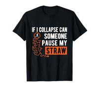 Gracioso si colapso ¿Alguien Puede pausar mi Paja Corriendo Meme Camiseta
