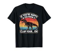 Gracioso si Eres Feliz y lo Sabes T Rex Diciendo Humor Camiseta