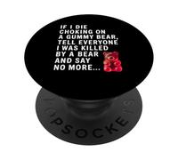 Gracioso Si Muero Ahogándome con Un Oso De Goma Cuéntale A Todos Broma PopSockets PopGrip Adhesivo