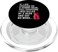 Gracioso Si Muero Ahogándome con Un Oso De Goma Cuéntale A Todos Broma PopSockets PopGrip para MagSafe