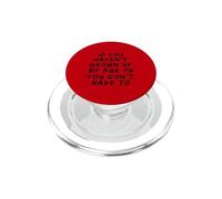 Gracioso si no has Crecido a los 70 años, no Tienes Que Hacerlo PopSockets PopGrip para MagSafe