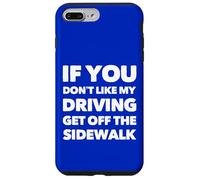 Gracioso Si No Te Gusta Mi Conducción Bájate De La Acera Carcasa para iPhone 7 Plus/8 Plus