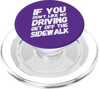 Gracioso Si No Te Gusta Mi Conducción Bájate De La Acera PopSockets PopGrip para MagSafe