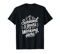 Gracioso Sobreviví 5 Años Trabajando Aquí Diciendo Camiseta