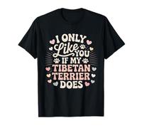 Gracioso Solo Me Gustas Si Mi Terrier Tibetano Hace Dueño De Perro Camiseta