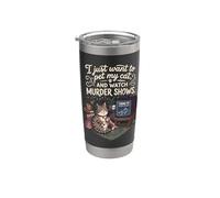 Gracioso Solo quiero acariciar a mi gato y ver programas de asesinato 5 Vaso térmico de acero inoxidable de doble pared