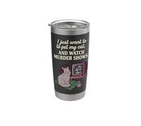 Gracioso Solo quiero acariciar a mi gato y ver programas de asesinato 7 Vaso térmico de acero inoxidable de doble pared