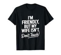 Gracioso Soy Amigable Pero Mi Esposa No Dice Camiseta