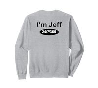 Gracioso Soy Jeff 24/7/365 Divertido Vídeos de Redes Sociales Humorístico Sudadera