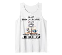 Gracioso Tengo una Escucha selectiva Eres un Gato seleccionado Humor Camiseta sin Mangas