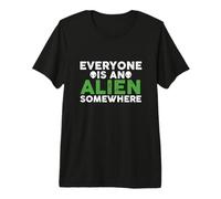 Gracioso Todo el Mundo es un Extraterrestre en algún Camiseta Premium