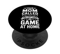 Gracioso Tu Mamá Te Llamó Dejó Tu Juego En Casa PopSockets PopGrip Adhesivo
