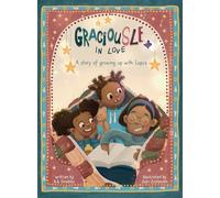 GraciouSLE In Love: A story of growing up with Lupus: A story of growing up