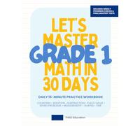 GRADE 1 Daily 15-Minute Practice Program for Addition, Subtraction, Place Value & Word Problems | First Grade Math Workbook for Homeschool & Classroom Support